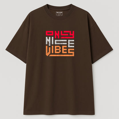 "Only Nice Vibes" Oversized Graphic T-Shirt – Unisex