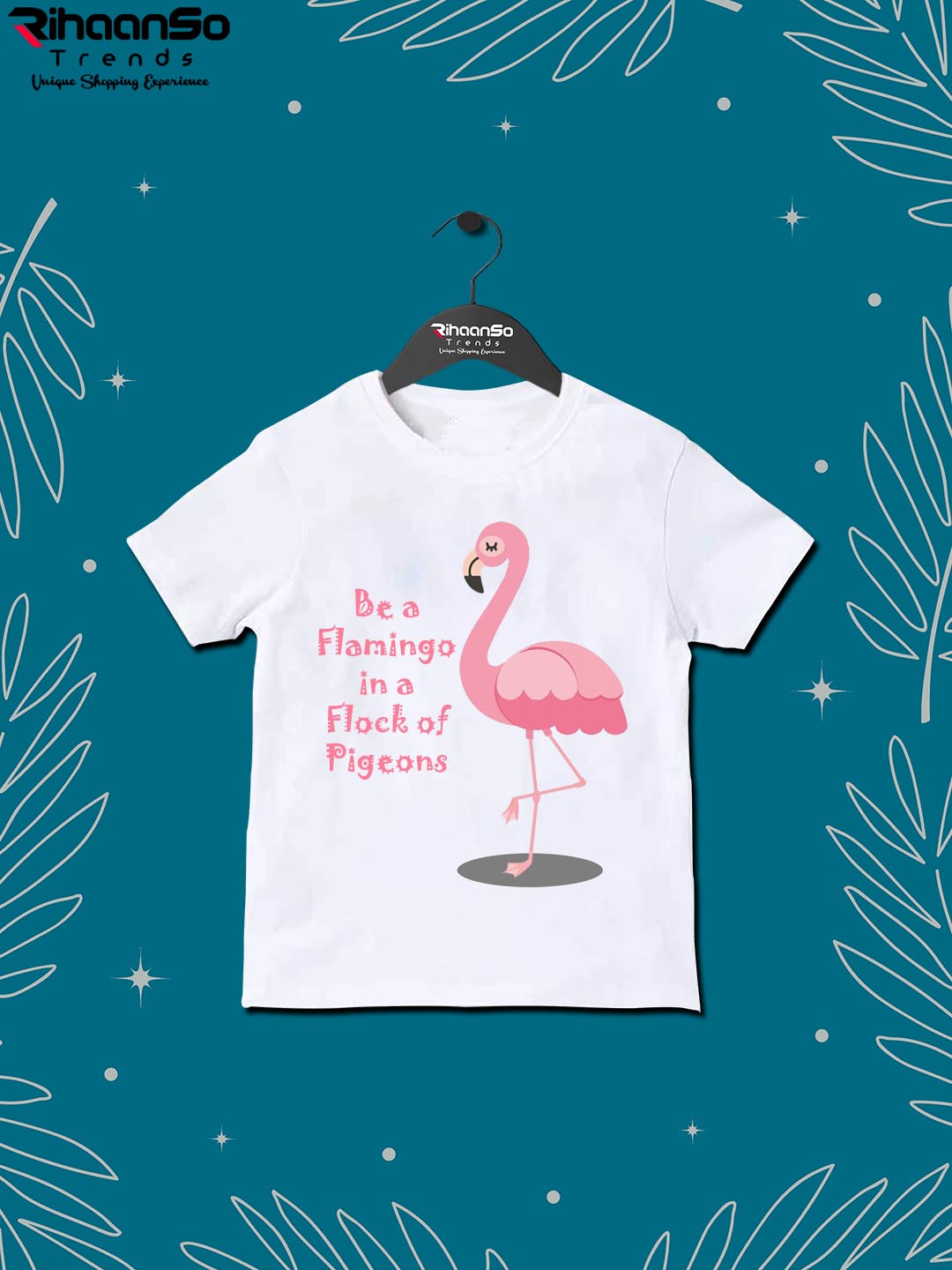 Be a Flamingo in the Flock of Pigeons- Printed Cotton T-Shirts for kids ...